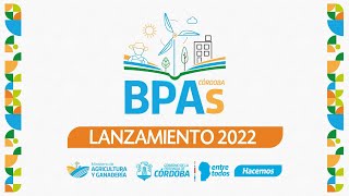 Lanzamiento del programa de Buenas Prácticas Agropecuarias 2022 - 6° edición