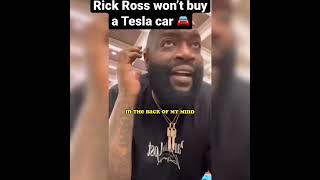 Reason why Rick Ross won’t buy a Tesla car #shorts #tesla ##rickross #elonmusk #shortsfeed