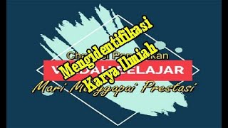 Mengidentifikasi Karya Ilmiah - Materi Bahasa Indonesia Kelas 11