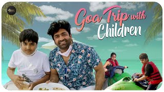 Goa Trip With Children || Sahithi || Vinni || Sekhar Studio