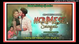 Santali viral song..Hiju mese Hiju mese sambalpuri DBS style dj mix mixing by dj setu ❤️