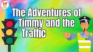 The Adventures of Timmy And the Traffic Lights @kidz@Thelittlestorynest