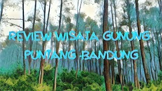 Wisata Gunung Puntang- Bandung