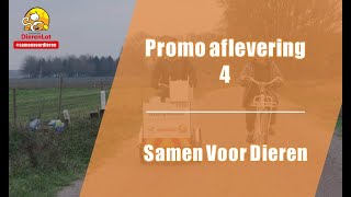 Promo aflevering 4 - Samen Voor Dieren