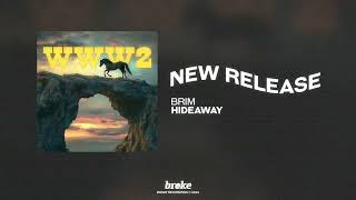 BRIM - hideaway