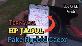 LIVE ONBID GRAB, NGEBID PAKE HP JADUL ORDERAN TETAP GACOR