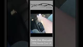 Save the Manuals - 1992 Honda Civic LX Edition!