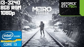 Metro Exodus | i3-3240 | GTX 750 Ti | 8GB RAM PC | Gameplay Benchmark 1080p | Low End PC