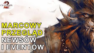 Marcowy Przegląd Newsów i Eventów | Guild Wars 2