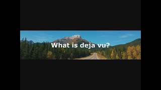 -Shorts- What is deja vu?