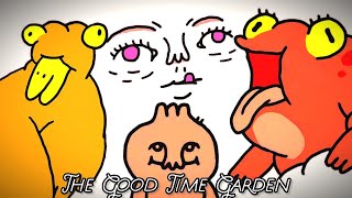 The Good Time Garden / WHAT THA WHAAA???