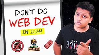 Don't Do Web Development in 2024 - THE PROBLEM (Part 1)