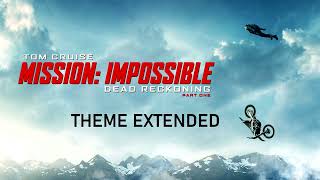 Mission: Impossible - Dead Reckoning Part One Theme (EXTENDED)