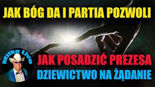 Upadek USA przepowiednia . Ciemna strona Prezesa. Partia i Bóg, na co pozwoli? Dziewictwo na żądanie