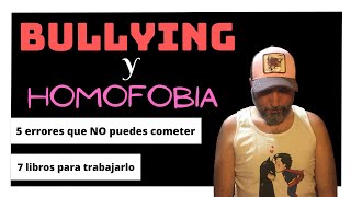 BULLYING y HOMOFOBIA 🚫  | 5 ERRORES que NO puedes COMETER + 7 LIBROS para TRABAJARLO