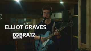 Elliot Graves I Dobra 12 Live Session