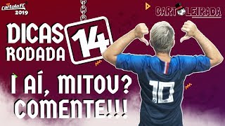 CARTOLA FC 2019 – DICAS RODADA #14 TIME PRINCIPAL – COMENTE SE VC MITOU NA ULTIMA RODADA!