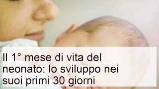 Il neonato a 1 mese di vita: tutto quello che c'è da sapere