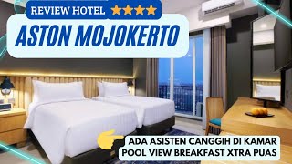 HOTEL ASTON MOJOKERTO‼️ NYAMAN, CANGGIH, DAN BREAKFAST PUAS BANGET