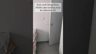 Easy and Cheap Door Holder//Sealing strip for effective AC//DIY//Smart Ideas//Quick tips//Home hacks