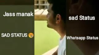 Kyu Diye Dard Hame Ham ajj tak na Smje || Jass manak Whatsapp Status || Jass manak Sad status