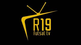 Transmissão ao vivo de R19TV FUTSAL