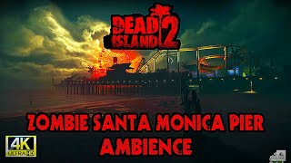 "Dead Island 2: Relaxing Santa Monica Pier Ambience - Immersive 4K Soundscape"