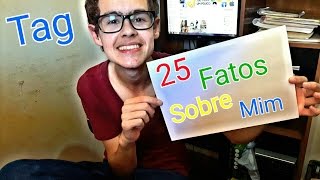 TAG #25 FATOS SOBRE MIM