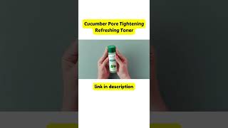 Cucumber Pore Tightening Refreshing Toner Available on Amazon #short #shortfeed #fyp#homemakersakhi