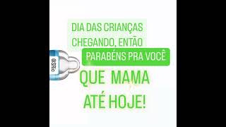 DIA DAS CRIANÇAS PRA QUEM AINDA MAMA