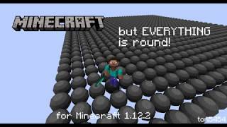 Minecraft, BUT spheres 1.12.2