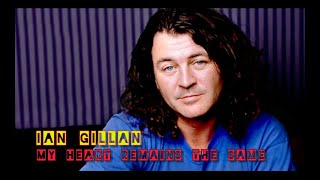 my heart remains the same  -  Ian Gillan  [  STEREO  ]