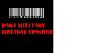 Oktane Minutes Podcast Episode 29  Para military thanksgiving special  ( Pearl Handle Payer )