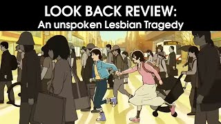 The Lesbian Tragedy of LookBack