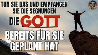 DAS IST DAS GEHEIMNIS, UM ALLES ZU EMPFANGEN, WAS GOTT FÜR SIE VORBEREITET HAT |Andacht |Inspiration