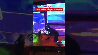 Controller Player Anthem #shorts #fortnite