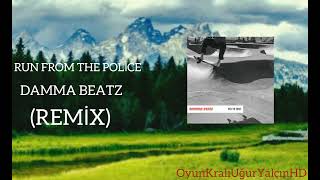 Run from the police - Damma beatz (Remix)