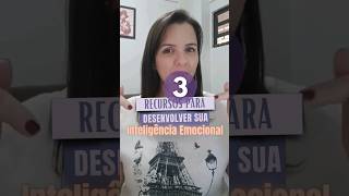 🧠3 Recursos para Desenvolver sua Inteligência Emocional📚Livros📱 Aplicativos🖥️Cursos Online.