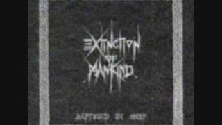 Exinction of mankind - Harvest of discontent (Baptised in shit)