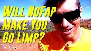 Will NoFap Make You Limp??