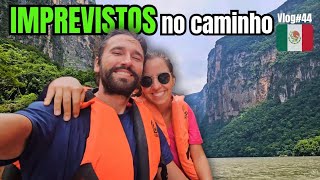 NEM TUDO SAI COMO PLANEJADO VIVENDO EM UM MOTORHOME | Canion del Sumidero/Chiapas MÉXICO 》EP#44_VLOG