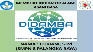 MEMBUAT INDIKATOR ALAMI ASAM BASA (TUGAS LK-2 DIDAMBA PPPPTK IPA ANGKATAN 7 TAHUN 2021)