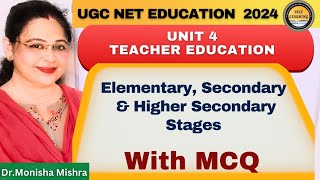 Elementary, Secondary & Higher Education Stages // With MCQ UGC NET EDUCATION by MONISHA MISHRA