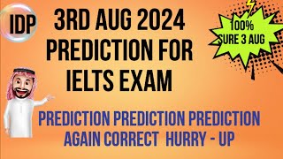 3rd AUGUST 2024 IELTS EXAM  PREDICTION | PREDICTION 3rd AUG 2024 IELTS  | IMP. CUE CARDS AUG 2024