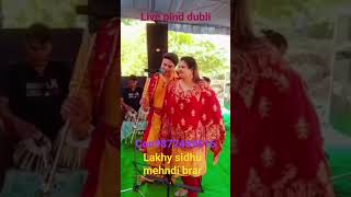 #lakhy#sidhu#mehndi#brar#live#short#vedio#