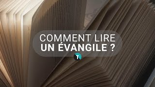 Comment lire un évangile ?