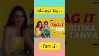 Siblings Tag it | Q&A with Sharma Sisters ( Part -2 ) | Tanya Sharma | Sharma Sisters #qna