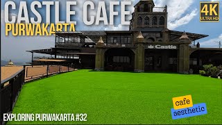 🔴 CAFE AESTHETIC DI PURWAKARTA ❗❗ CASTLE CAFE | Exploring Purwakarta EPS#32 | 4K