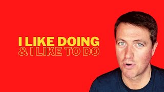 I LIKE DOING and I LIKE TO DO | Common mistakes in English