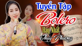 Lỡ Duyên Lỡ Phận, Sầu Lẻ Bóng || Tuyển tập bolero nghe mê luôn - Thuý Phượng GIỌNG CA ĐỂ ĐỜI